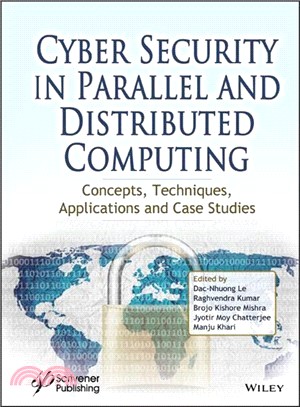 Cyber Security In Parallel And Distributed Computing: Concepts, Techniques, Applications And Case Studies