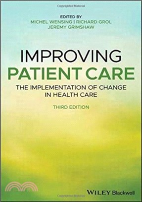 Improving Patient Care - The Implementation Of Change In Health Care