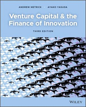 Venture Capital And The Finance Of Innovation, Third Edition