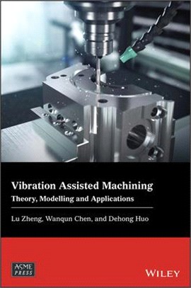 Vibration Assisted Machining - Theory, Modelling And Applications