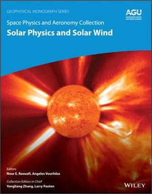 Space Physics And Aeronomy Volume 1 - At The Doorstep Of Our Star - Solar Physics And Solar Wind