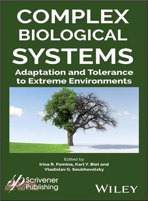 Complex Biological Systems: Adaptation And Tolerance To Extreme Environments