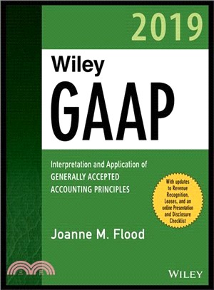 Wiley Gaap, 2019 ― Interpretation and Application of Generally Accepted Accounting Principles