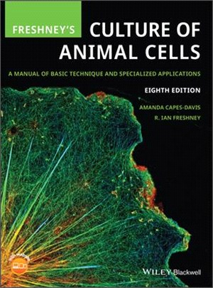 Freshney'S Culture Of Animal Cells - A Manual Of Basic Technique And Specialized Applications, 8Th Edition