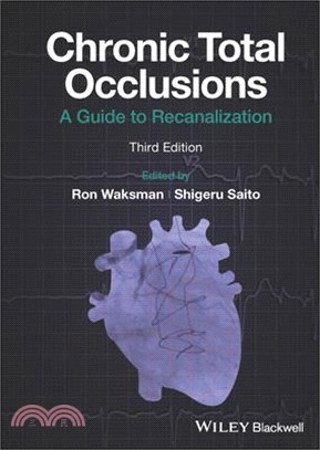 Chronic Total Occlusions: A Guide to Recanalization