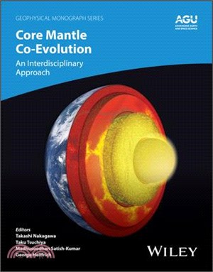 Core-Mantle Co-Evolution: An Interdisciplinary Approach