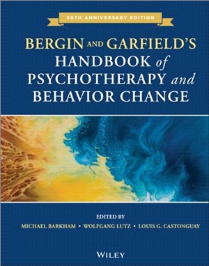 Bergin And Garfield'S Handbook Of Psychotherapy And Behavior Change, Seventh Edition