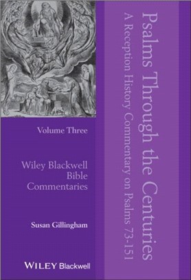 Psalms Through The Centuries, Volume Three - A Reception History Commentary On Psalms 73-151