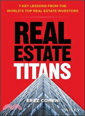 Real Estate Titans: 7 Key Lessons From The World’S Top Real Estate Investors