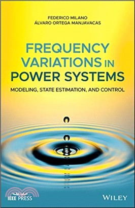 Frequency Variations In Power Systems - Modeling, State Estimation And Control