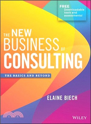 The New Business Of Consulting: The Basics And Beyond