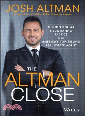 The Altman Close: Million-Dollar Negotiating Tactics From America’S Top-Selling Real Estate Agent