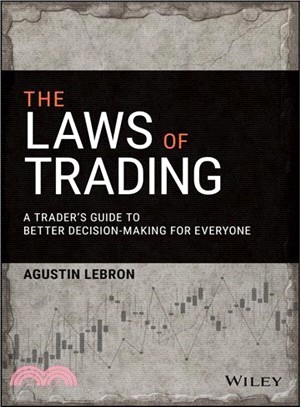 The Laws Of Trading: A Trader'S Guide To Better Decision-Making For Everyone