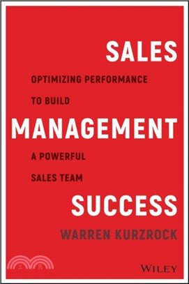Sales Management Success: Optimizing Performance To Build A Powerful Sales Team