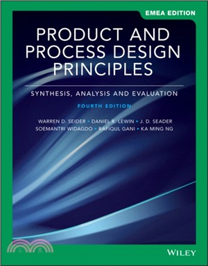 Product and Process Design Principles：Synthesis, Analysis, and Evaluation