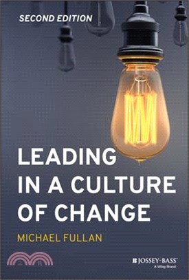 Leading In A Culture Of Change, Second Edition