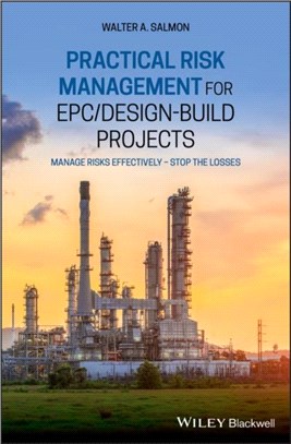 Practical Risk Management For Epc / Design-Build Projects - Manage Risks Effectively - Stop The Losses