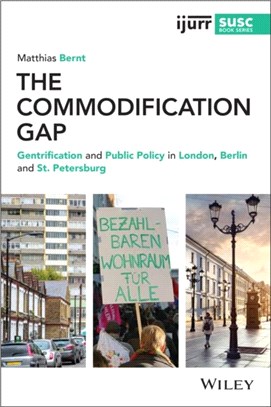 The Commodification Gap: Gentrification And Public Policy In London, Berlin And St. Petersburg