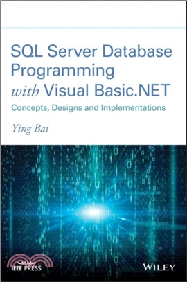 Sql Server Database Programming With Visual Basic.Net: Concepts, Designs And Implementations