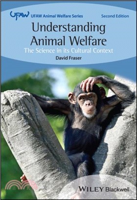 Understanding Animal Welfare：The Science in its Cultural Context