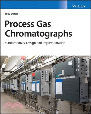 Process Gas Chromatographs - Fundamentals, Design And Implementation