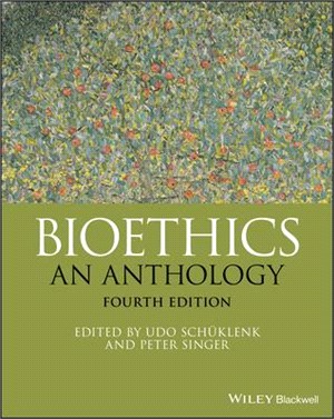 Bioethics: An Anthology, Fourth Edition