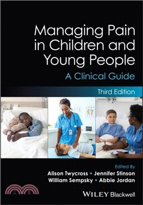 Managing Pain in Children and Young People：A Clinical Guide