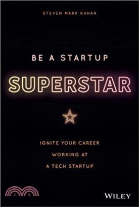 Be A Startup Superstar: Ignite Your Career Working At A Tech Startup