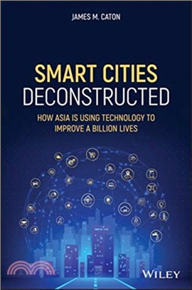 Smart Cities Deconstructed：How Asia is Using Technology to Improve a Billion Lives