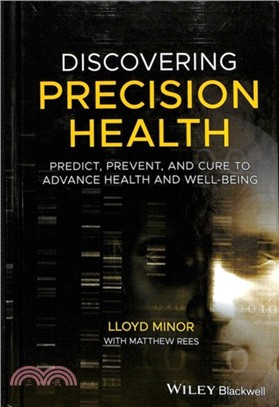 Discovering Precision Health - Predict, Prevent, And Cure To Advance Health And Well-Being