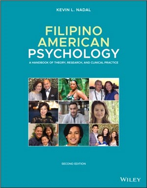 Filipino American Psychology - A Handbook Of Theory, Research, And Clinical Practice, 2Nd Edition