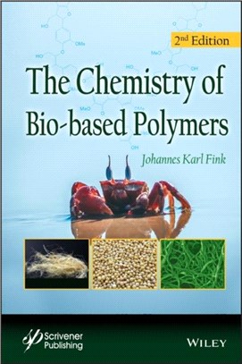 The Chemistry Of Bio-Based Polymers, Second Edition