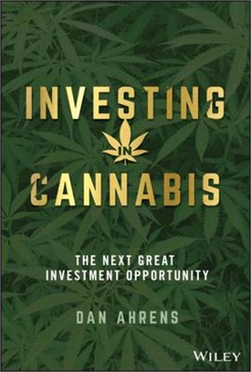 Investing In Cannabis - The Next Great Investment Opportunity