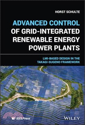 Control of Grid-Integrated Renewable Energy Power Plants: LMI-Based Design in the Takagi-Sugeno Framework