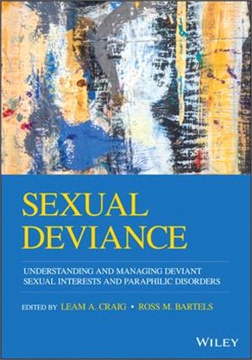 Sexual Deviance - Understanding And Managing Deviant Sexual Interests And Paraphilic Disorders