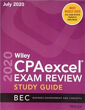 Wiley CPAexcel Exam Review July 2020 Study Guide：Business Environment and Concepts
