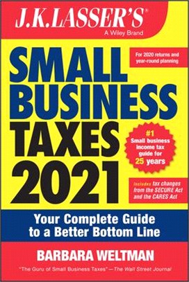 J.k. Lasser's Small Business Taxes 2021 ― Your Complete Guide to a Better Bottom Line
