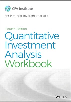 Quantitative Investment Analysis, Fourth Edition Workbook