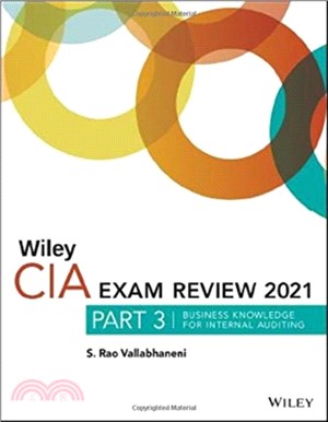 Wiley CIA Exam Review 2021, Part 3：Business Knowledge for Internal Auditing