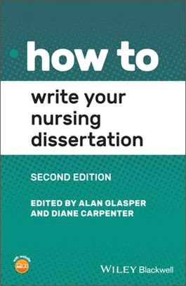 How To Write Your Nursing Dissertation, Second Edition