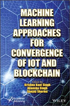 Machine Learning Approaches For Convergence Of Iot And Blockchain.