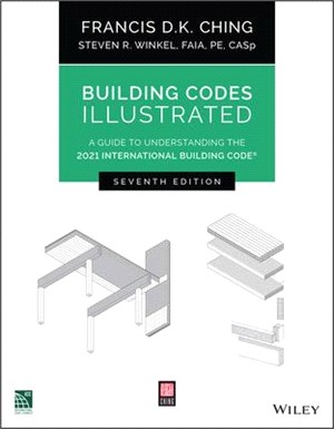Building Codes Illustrated: A Guide To Understanding The 2021 International Building Code, Seventh Edition