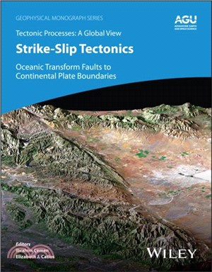 Strike-Slip Tectonics: Oceanic Transform Faults to Continental Plate Boundaries