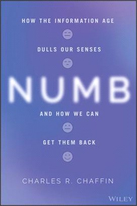 Numb - How The Information Age Dulls Our Senses And How We Can Get Them Back