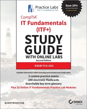Comptia It Fundamentals (Itf+) Study Guide With Online Labs: Fc0-U61 Exam