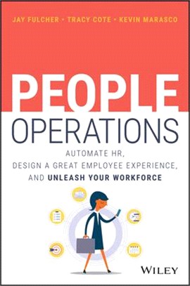 People Operations: Automate Hr, Design A Great Employee Experience, And Unleash Your Workforce