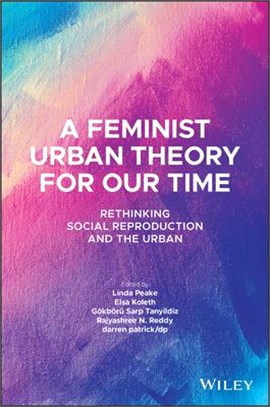 A Feminist Urban Theory For Our Time - Rethinking Social Reproduction And The Urban