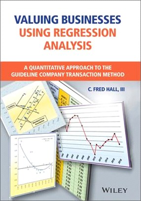 Valuing Businesses Using Regression Analysis - A Quantitative Approach To The Guideline Company Transaction Method