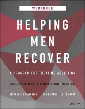 Helping Men Recover: A Program For Treating Addiction, Special Edition For Use In The Justice System, 2Nd Edition Workbook