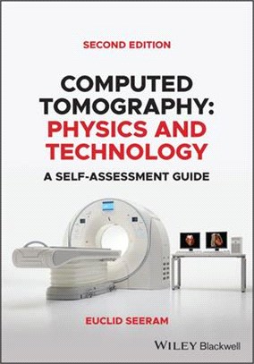 Computed Tomography: Physics And Technology. A Self-Assessment Guide, Second Edition